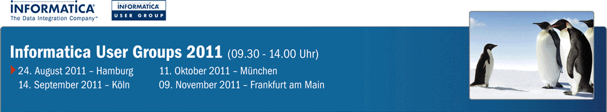 Informatica Deutschland User Groups 2011,24. August 2011 Hamburg,14. September 2011 Köln,11. Oktober 2011 München,09. November 2011 Frankfurt am Main